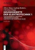 Grundgebiete der Elektrotechnik Gleichstromnetze, Operationsverstärkerschaltungen, elektrische und magnetische Felder