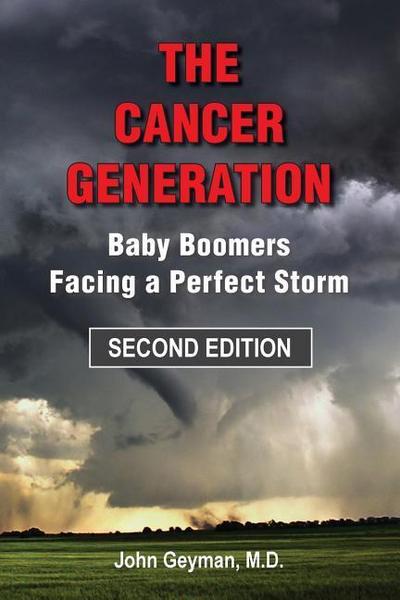 The Cancer Generation: Baby Boomers Facing a Perfect Storm