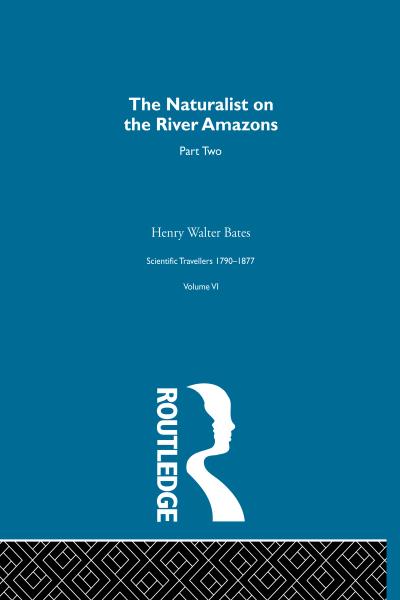 The Naturalist on the River Amazons Vol II