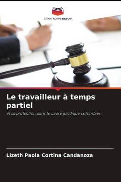 Le travailleur à temps partiel - Lizeth Paola Cortina Candanoza
