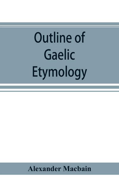 Outline of Gaelic Etymology
