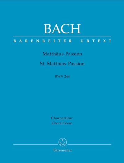 Matthäus-Passion (St. Matthew Passion) BWV 244