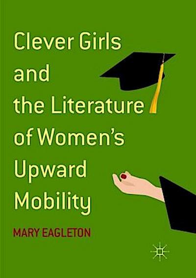 Clever Girls and the Literature of Women’s Upward Mobility