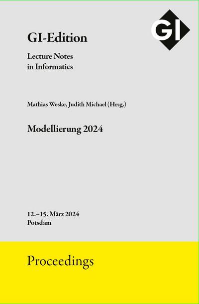 GI Edition Proceedings Band 348 "Modellierung 2024"