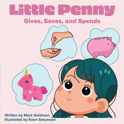 Goldman, M: Little Penny Gives, Saves, and Spends