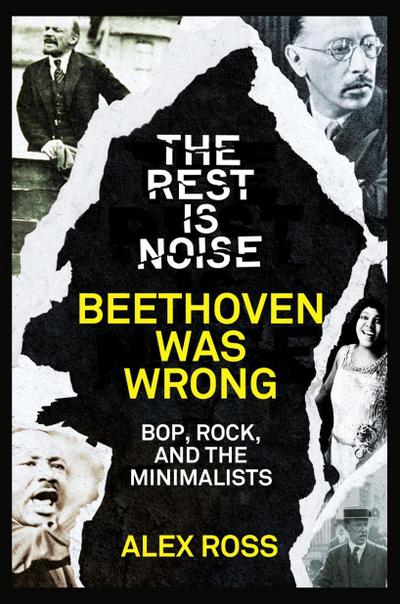 The Rest Is Noise Series: Beethoven Was Wrong