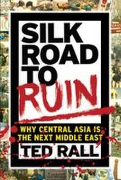 Silk Road to Ruin