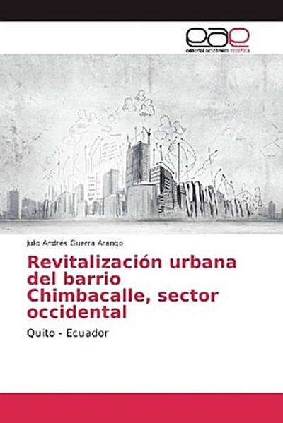 Revitalización urbana del barrio Chimbacalle, sector occidental