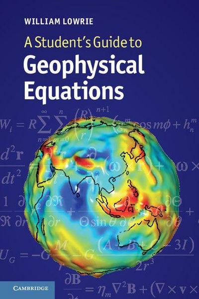 A Student’s Guide to Geophysical Equations