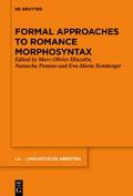 Formal Approaches to Romance Morphosyntax