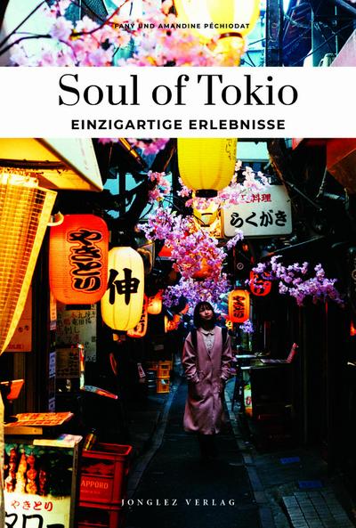 Soul of Tokio 30 einzigartige Erlebnisse
