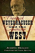 Frederick Weyerhaeuser and the American West