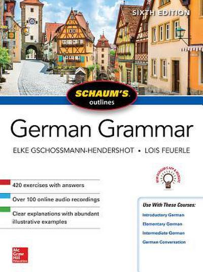Schaum’s Outline of German Grammar, Sixth Edition
