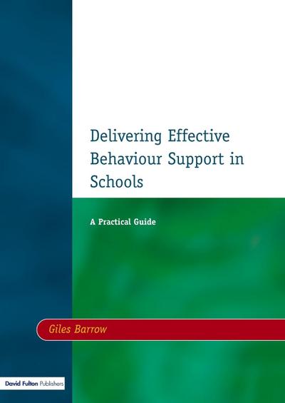 Delivering Effective Behaviour Support in Schools