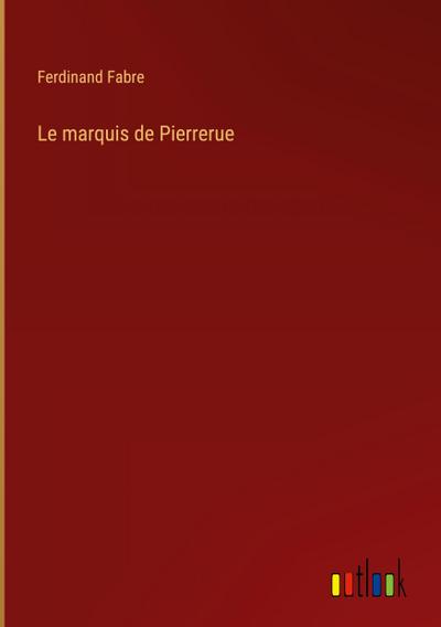 Le marquis de Pierrerue