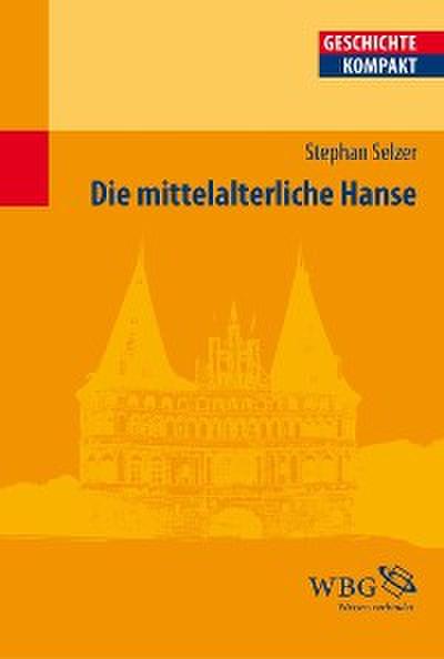 Die mittelalterliche Hanse