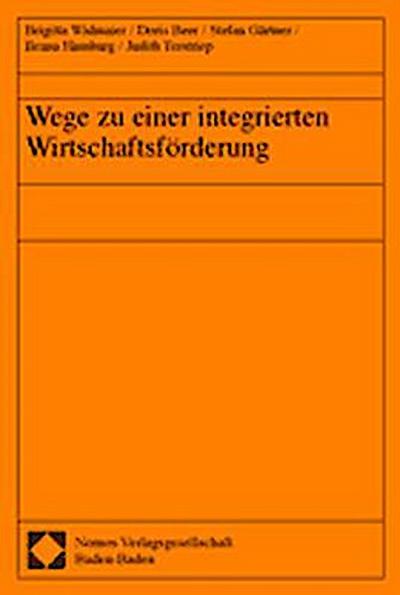 Wege zu einer integrierten Wirtschaftsförderung