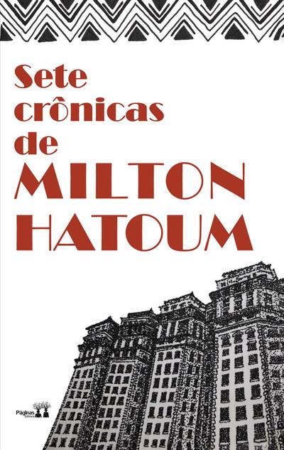 Sete crônicas de Milton Hatoum