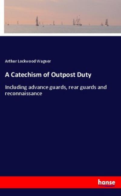 A Catechism of Outpost Duty