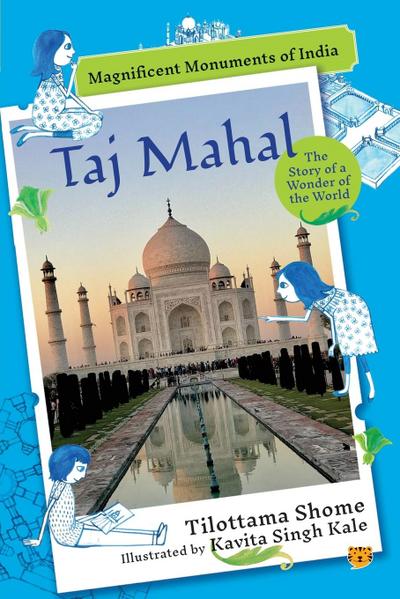 TAJ MAHAL THE STORY OF A WONDER OF THE WORLD