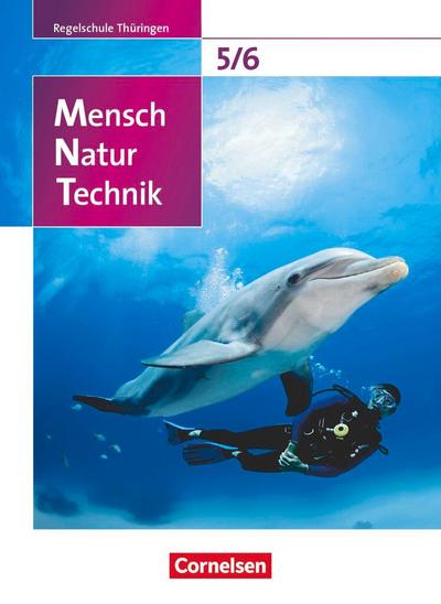 Mensch - Natur - Technik 5./6. Schuljahr. Schülerbuch Regelschule Thüringen