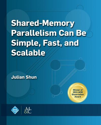 Shared-Memory Parallelism Can be Simple, Fast, and Scalable