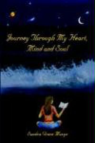 Journey Through My Heart, Mind and Soul