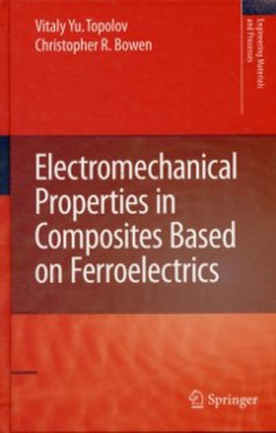 Electromechanical Properties in Composites Based on Ferroelectrics