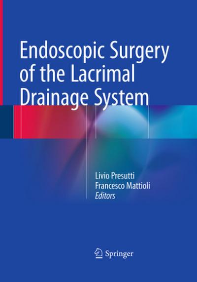 Endoscopic Surgery of the Lacrimal Drainage System