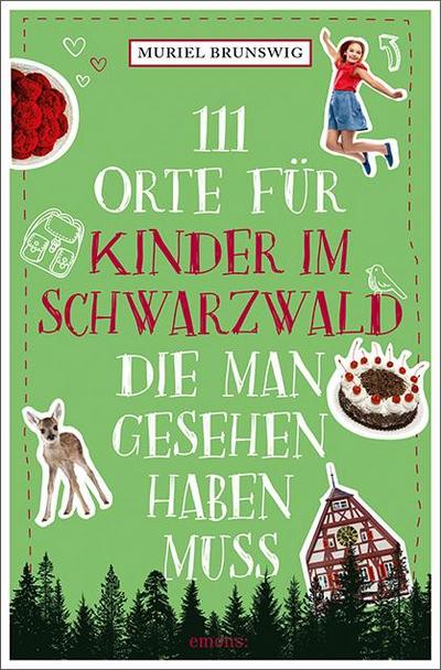 111 Orte für Kinder im Schwarzwald, die man gesehen haben muss