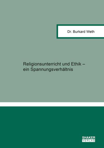 Religionsunterricht und Ethik - ein Spannungsverhältnis