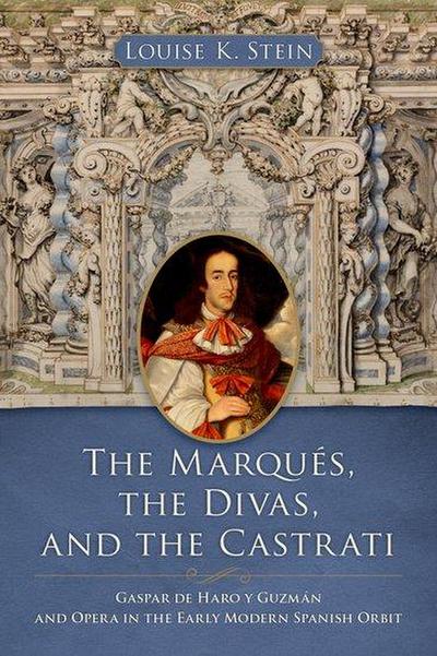 The Marqués, the Divas, and the Castrati