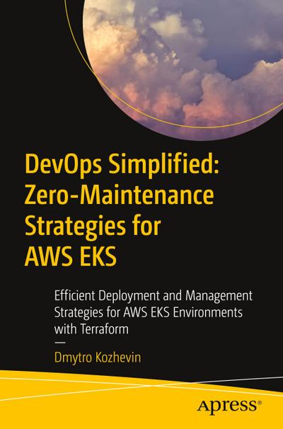 DevOps Simplified: Zero-Maintenance Strategies for AWS EKS