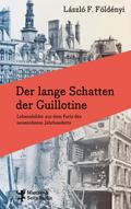 Der lange Schatten der Guillotine