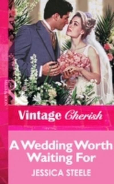 Wedding Worth Waiting For (Mills & Boon Vintage Cherish)