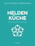 Heldenküche - Die Hausärzte-Edition