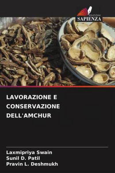 LAVORAZIONE E CONSERVAZIONE DELL’AMCHUR