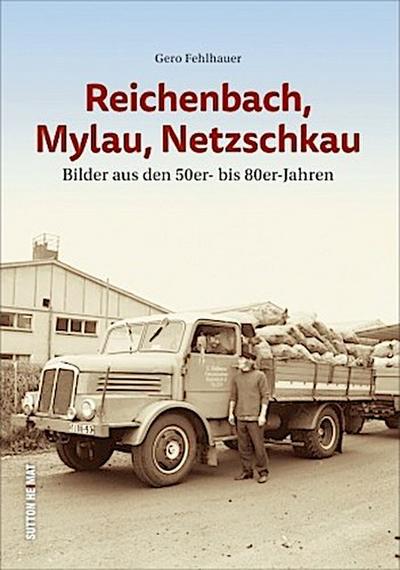 Reichenbach, Mylau, Netzschkau