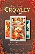 Crowley Tarot: Beziehungsratgeber. Set mit Buch und 78 Original Aleister Crowley Tarotkarten