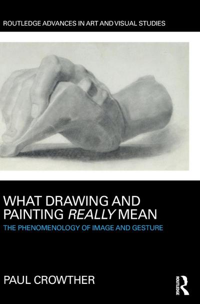What Drawing and Painting Really Mean