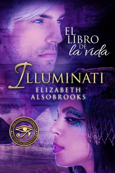 Illuminati El Libro De La Vida (El Secreto del Guardián; Secretos Robados;Santa secreto)