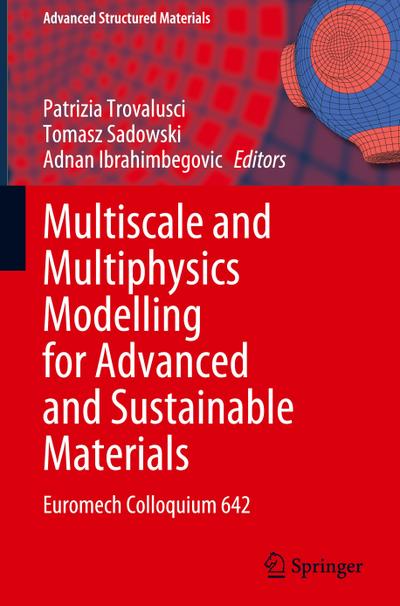 Multiscale and Multiphysics Modelling for Advanced and Sustainable Materials