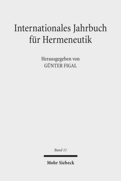 International Yearbook for Hermeneutics / Internationales Jahrbuch für Hermeneutik 2012 - Schwerpunkt: Hermeneutik (in) der Antike