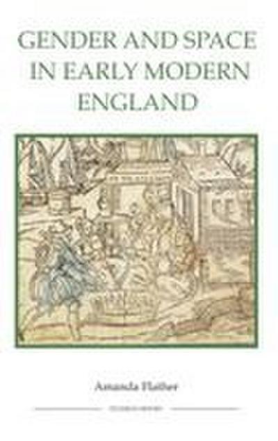 Gender and Space in Early Modern England