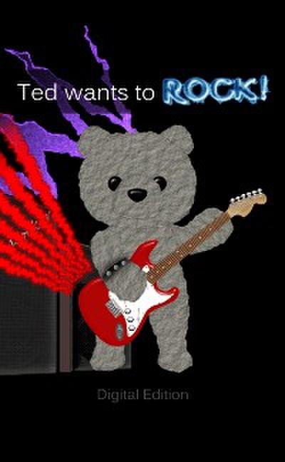 Ted Wants to Rock!