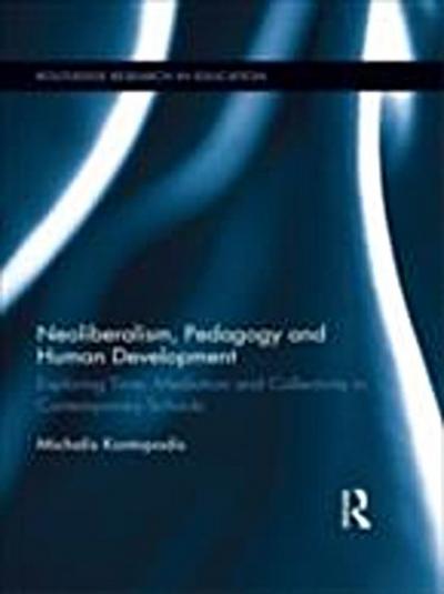 Neoliberalism, Pedagogy and Human Development