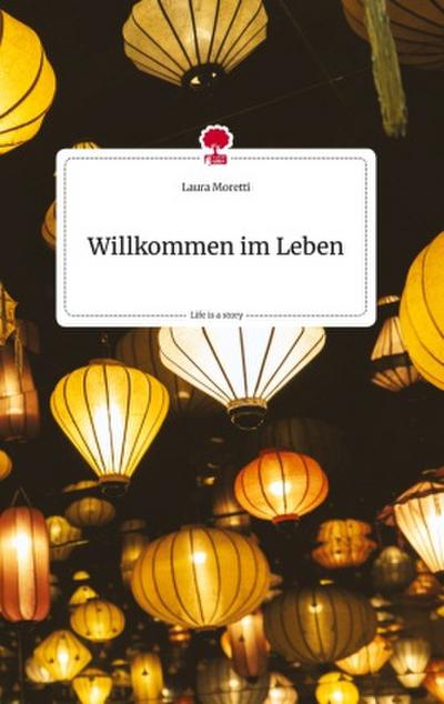 Willkommen im Leben. Life is a Story - story.one