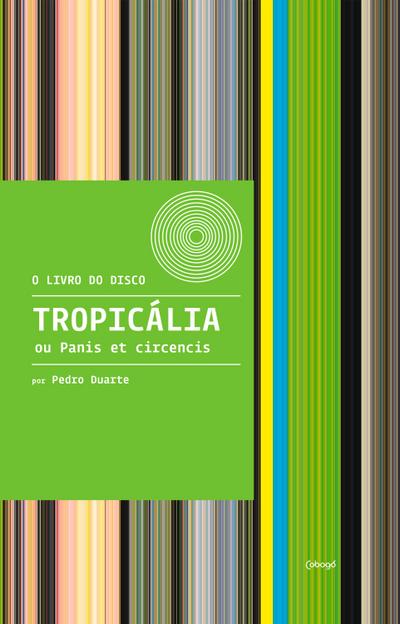 Tropicália ou Panis et Circencis