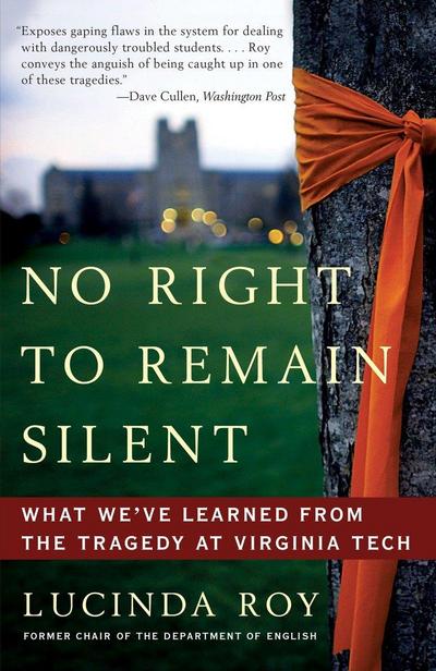 No Right to Remain Silent: What We’ve Learned from the Tragedy at Virginia Tech
