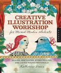 Creative Illustration Workshop for Mixed-Media Artists